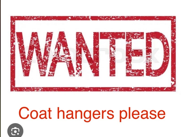 WANTED COATS HANGERS PLEASE-Bolton 