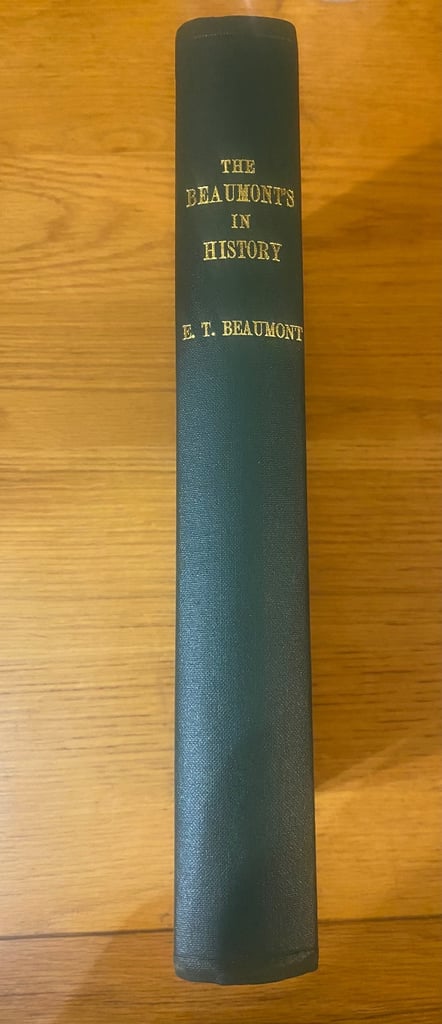 image for Genealogy - Beaumont E.T. - Beaumonts in History AD 850-1850.