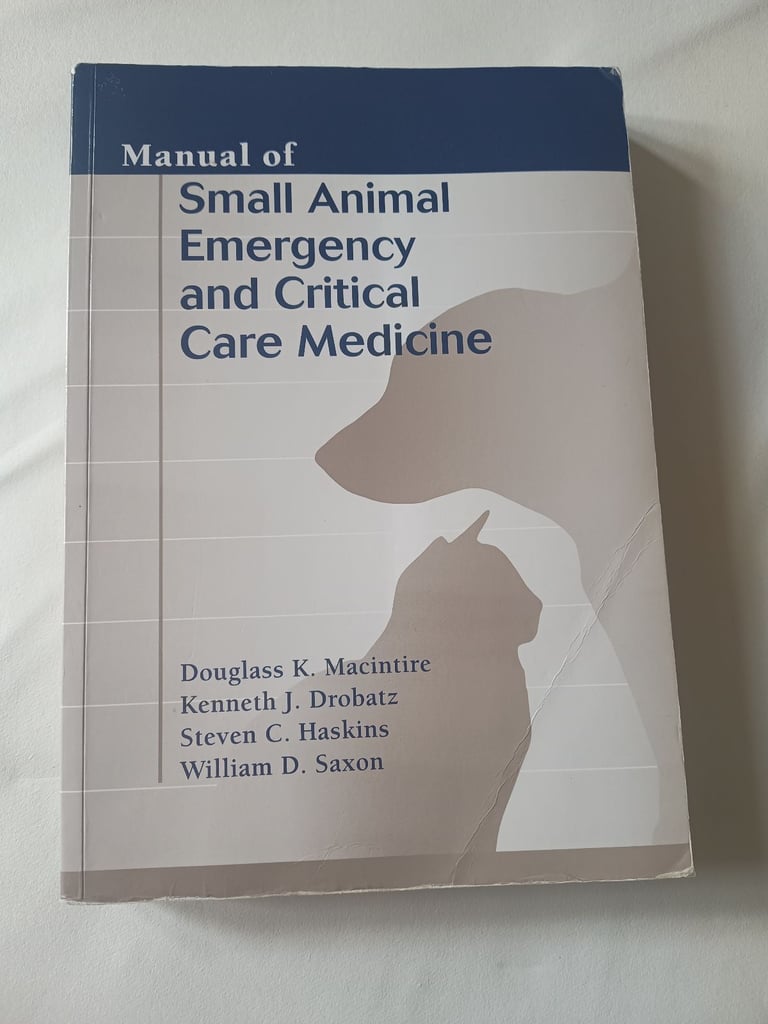 Veterinary Manual of Small Animal Emergency and Critical Care Medicine Drobatz