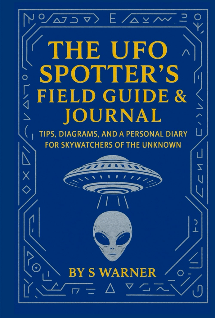 image for The UFO Spotter's Field Guide & Journal - 'on Amazon Books'