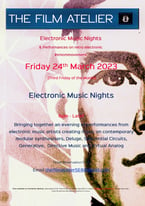 Friday Night Electronic Music Concert Performances @ The Film Atelier LONDON 6pm - LATE