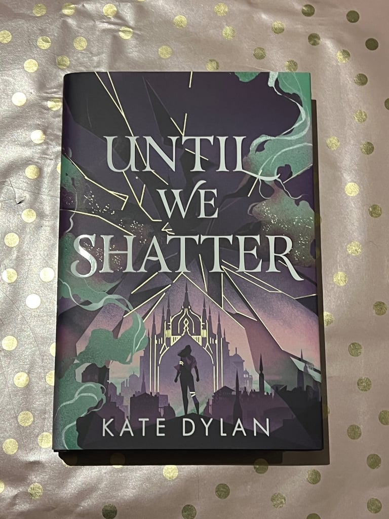 Until We Shatter By Kate Dylan Special Edition 