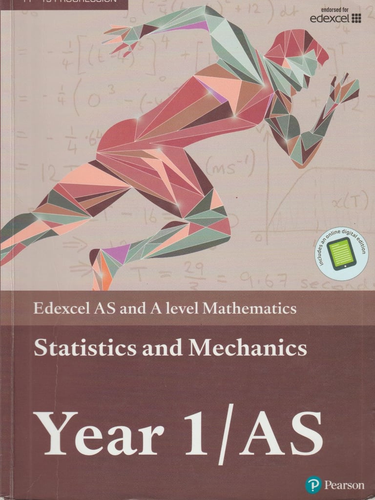 Edexcel Maths A Level:Mechanics & Statistics Text books Year 1 & Year 2.