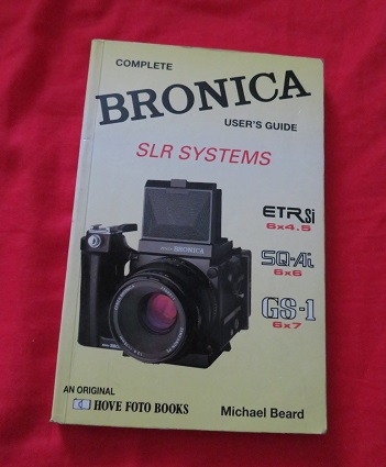 image for Complete BRONICA SLR Systems User's Guide hardback