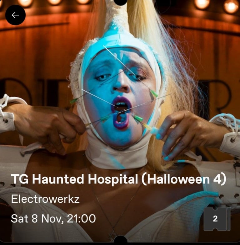 2 x TG Haunted Hospital Halloween (Torture Garden) Tickets