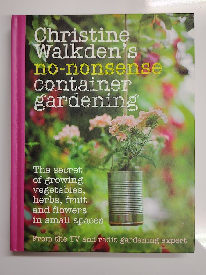 image for Christine Walden's No Nonsense Container Gardening Pristine Condition