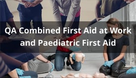 LEVEL 3 QA Combined First aid with Paediatric first aid course