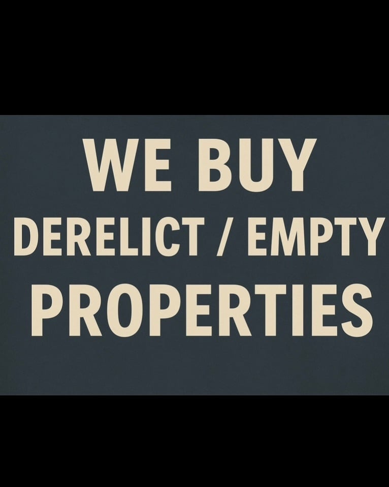 Wanted: Derelict / Abandoned Property or Land – Quick Sale Possible