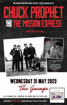 CHUCK PROPHET AND THE MISSION EXPRESS AT THE GARAGE - LONDON