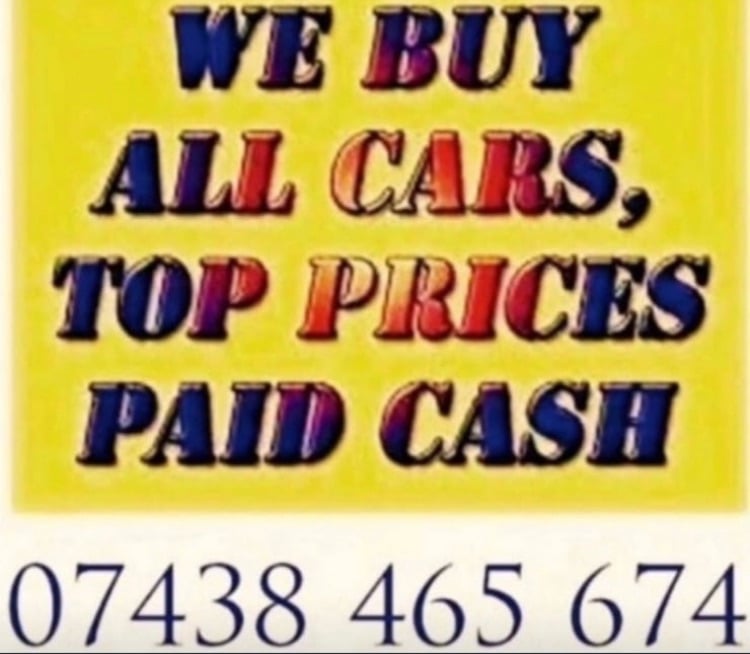 image for WE BUY ANY CAR IN ANY CONDITION CASH Call as now and we can offer YOU top price 100- 30.000£A