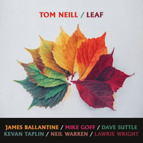 NEW RELEASE- 'Leaf' from Tom Neill (Video in ad)