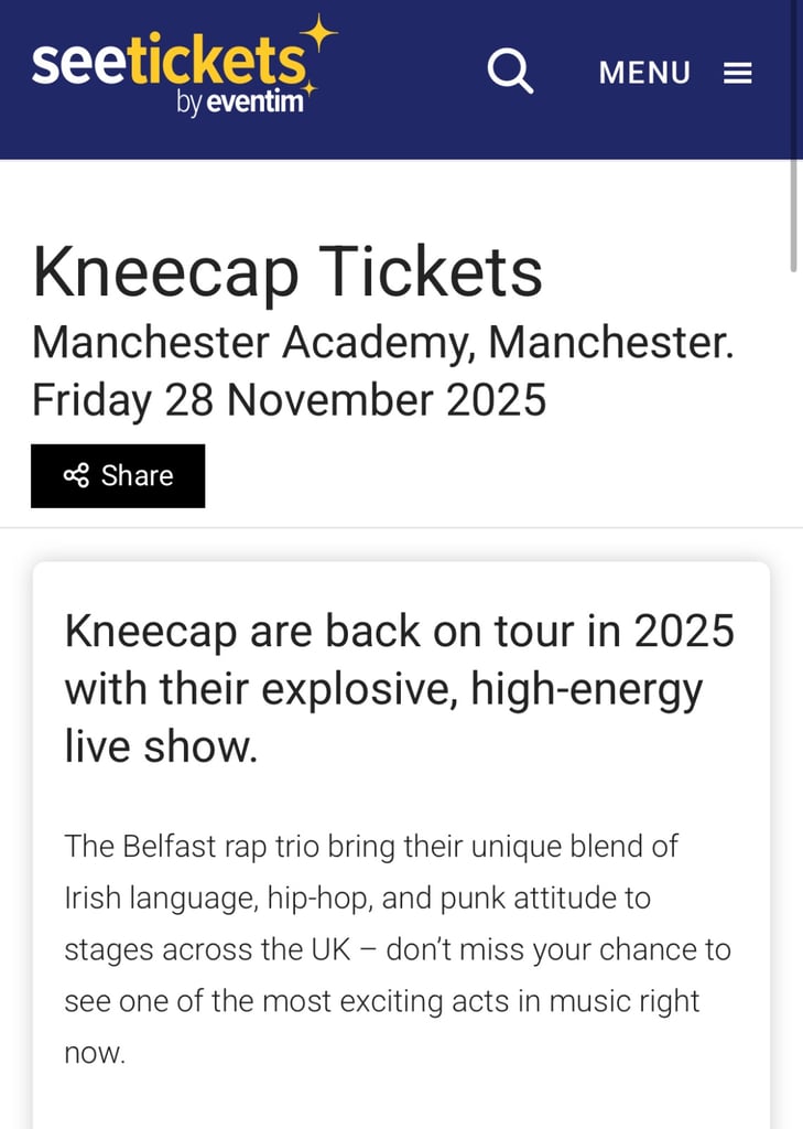 2 GA TICKETS FOR KNEECAP AT MANCHESTER ACADEMY ON FRIDAY 28TH NOVEMBER 