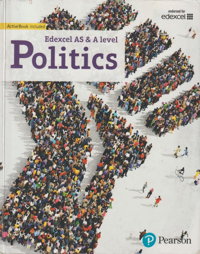 POLITICS : Edexcel AS & A Level Textbook.