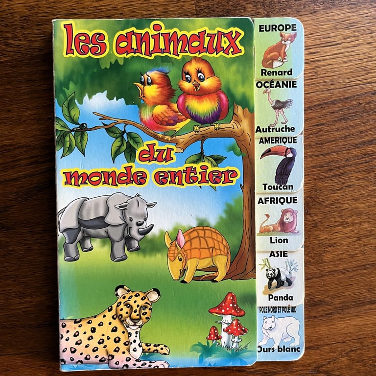French children's board book: les animaux du monde entier (animals of the entire world).