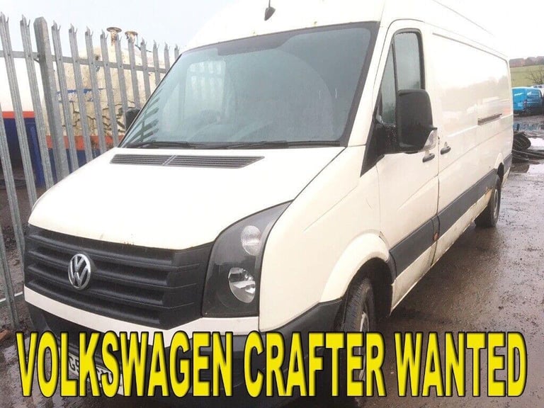 VOLKSWAGEN CRAFTER WANTED ANY CONDITION 