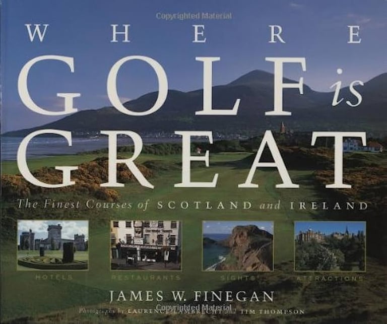 image for Where Golf is Great: The Finest Courses of Scotland and Ireland
