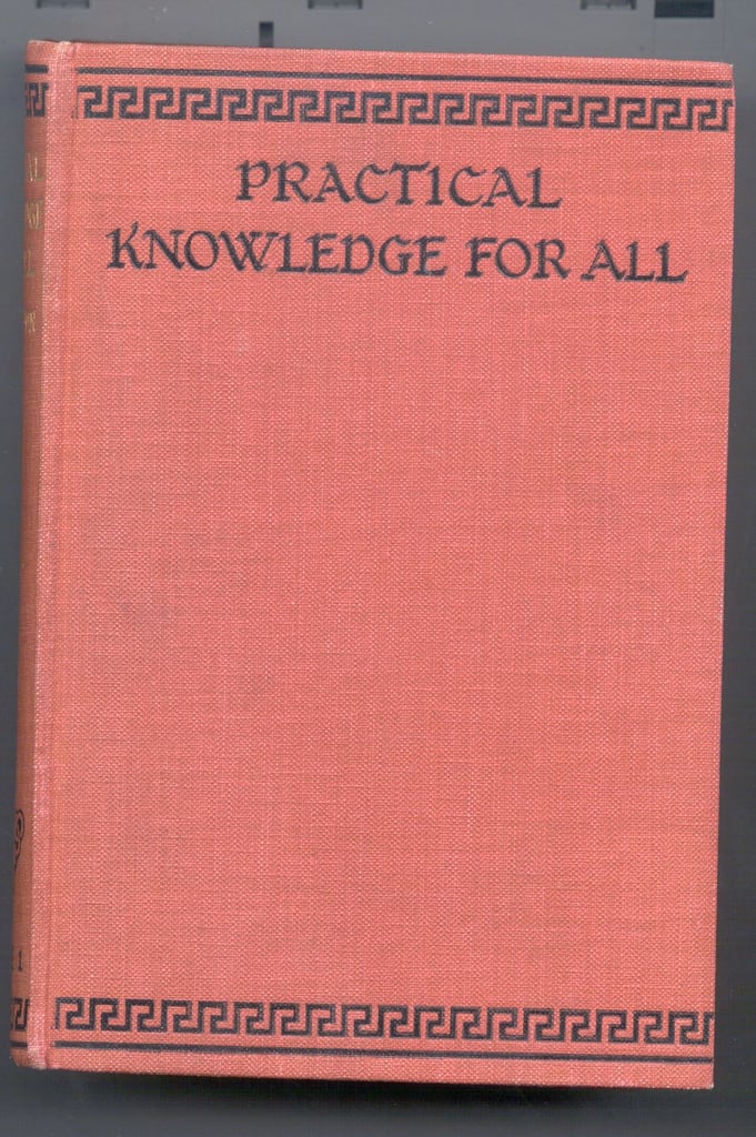 Practical Knowledge For All by Sir John Hammerton Volume 1