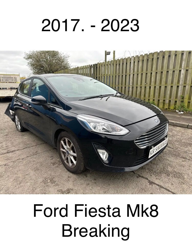 Ford. Fiesta  New shape. Breaking spares 