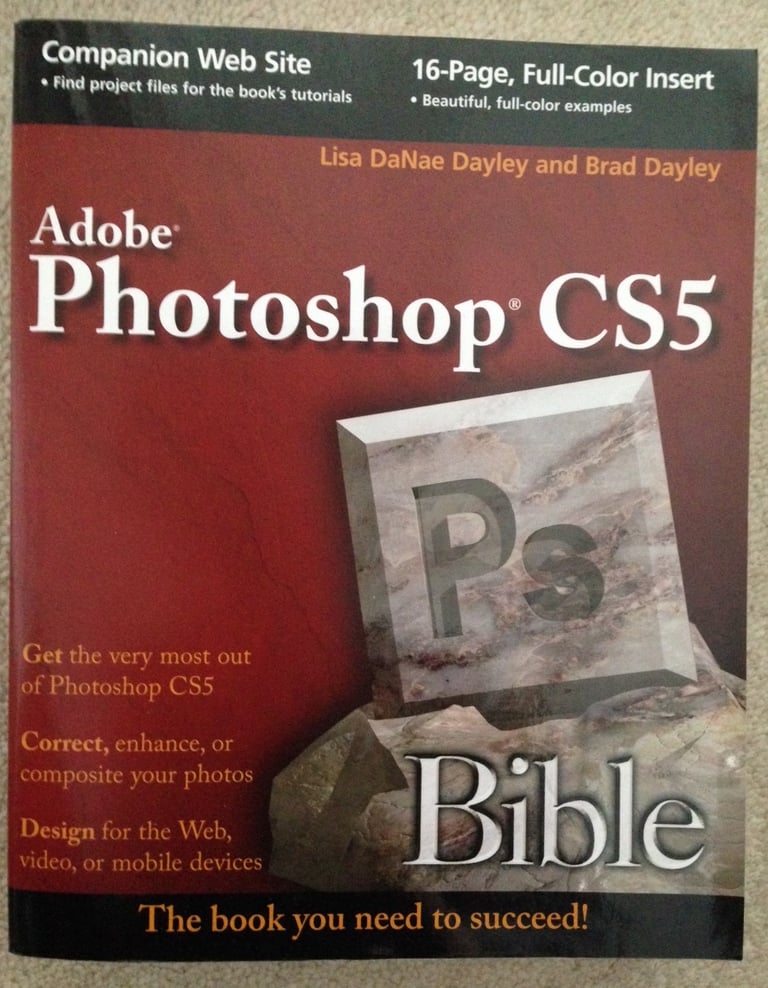 Photoshop CS5 Bible, Photoshop CS5 All-In-One for Dummies, and Photoshop CS5 for Dummies 