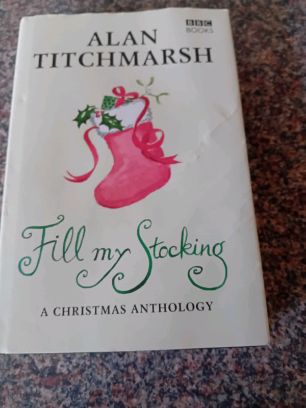Fill my stocking by Alan Titchmarsh good condition