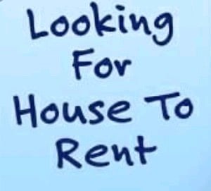 Looking for House to rent 