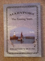 Maryport The Passing Years Wells, John D. 2006 Hardback 210 Pages UNMARKED