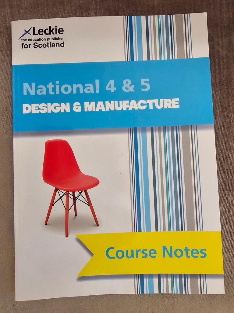 The National 4/5 Design & Manufacture Course Notes 