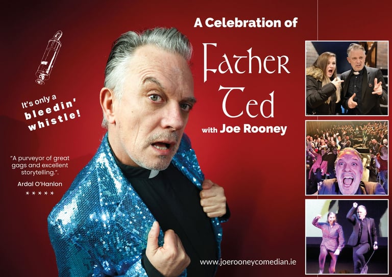 A CELEBRATION OF FATHER TED WITH JOE ROONEY