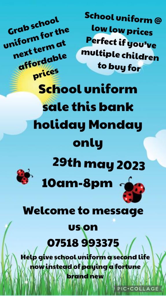 School uniform sale bank holiday Monday 29th 10am-8pm