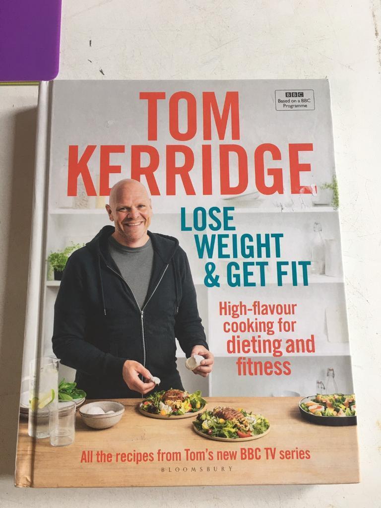Loose weight and get fit -cookbook by Tom Kerridge
