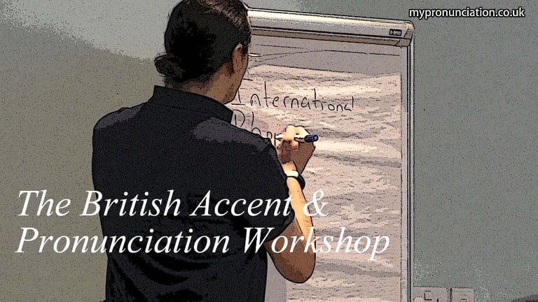 British Accent & Pronunciation Workshop (Accent Reduction, Elocution) - Saturday, 1st July, 2023