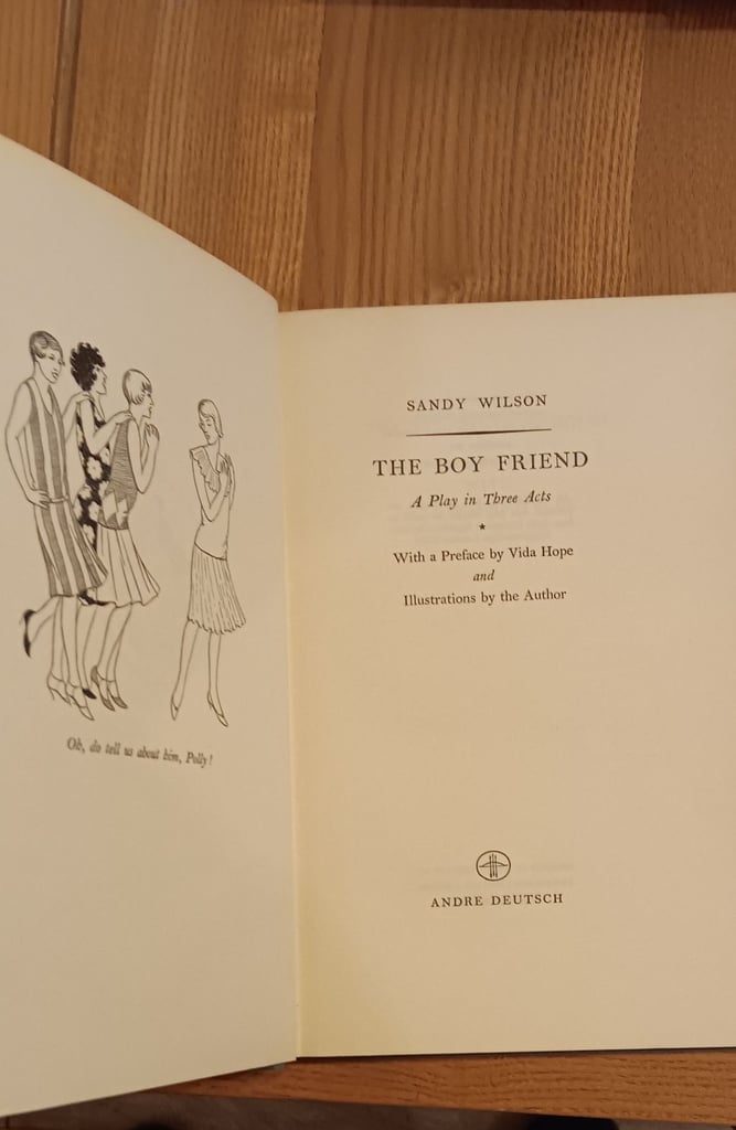 The Boy Friend. A Play in Three Acts. - Sandy Wilson - 1955 Andre Deutsch