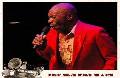MOVIN' MELVIN BROWN: ME AND OTIS (SOUL OF OTIS REDDING)