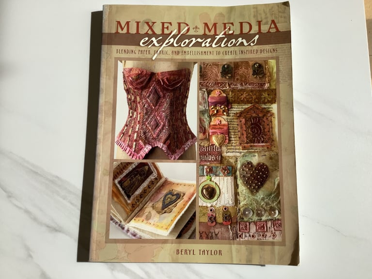 image for Mixed Media Explorations book by Beryl Taylor.  Blending paper, fabric and embellishment.