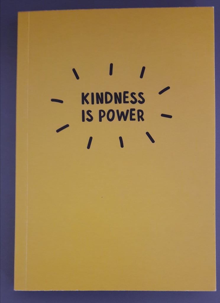Notebook – Kindness is Power - BRAND NEW UNUSED – post or collect