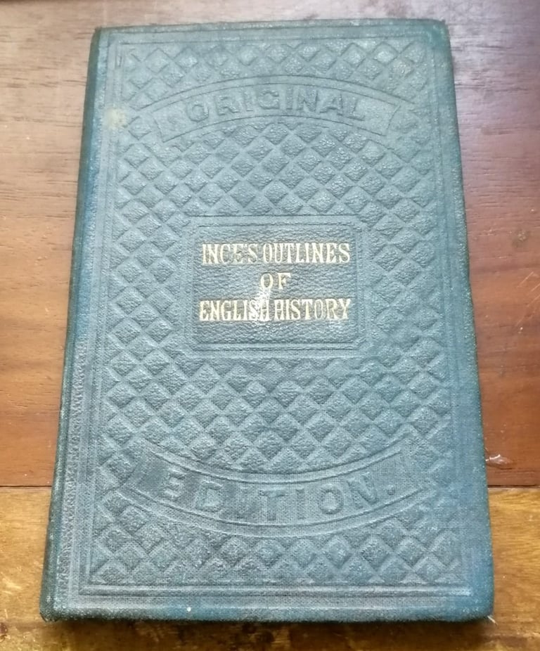 image for Ince's Outlines Of History Original Edition 1877 Henry Ince