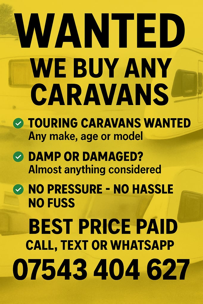 Caravans wanted Wanted caravans 
