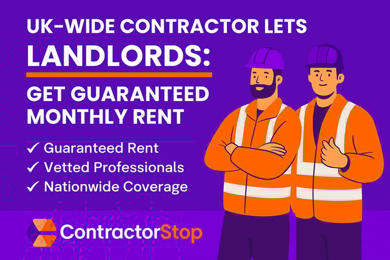 🚨LANDLORDS, Get Guaranteed Monthly Rent 🇬🇧UK-Wide Contractor Lets | No Voids