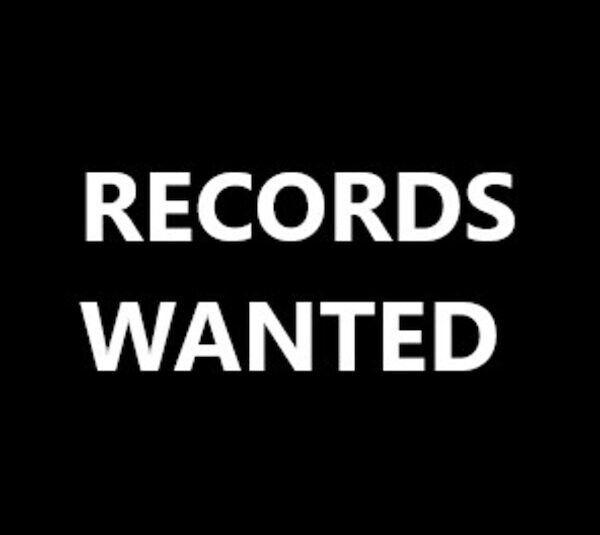 RECORDS WANTED.