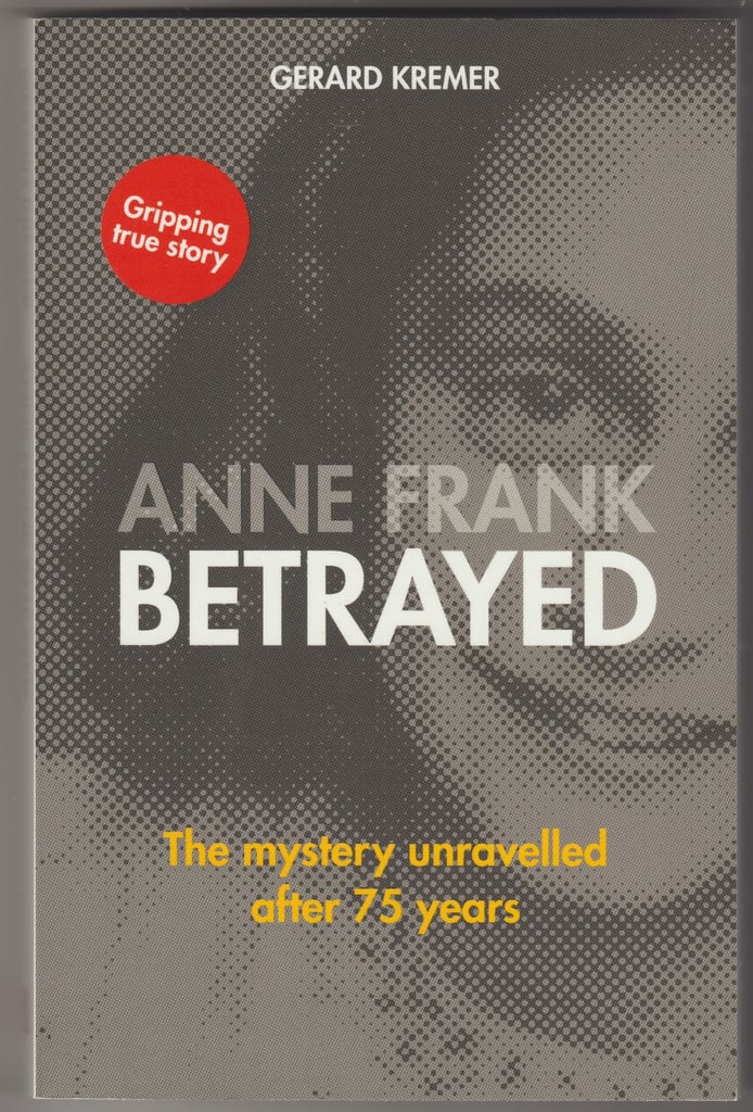 image for Anne Frank Betrayed - The mystery unravelled after 75 years