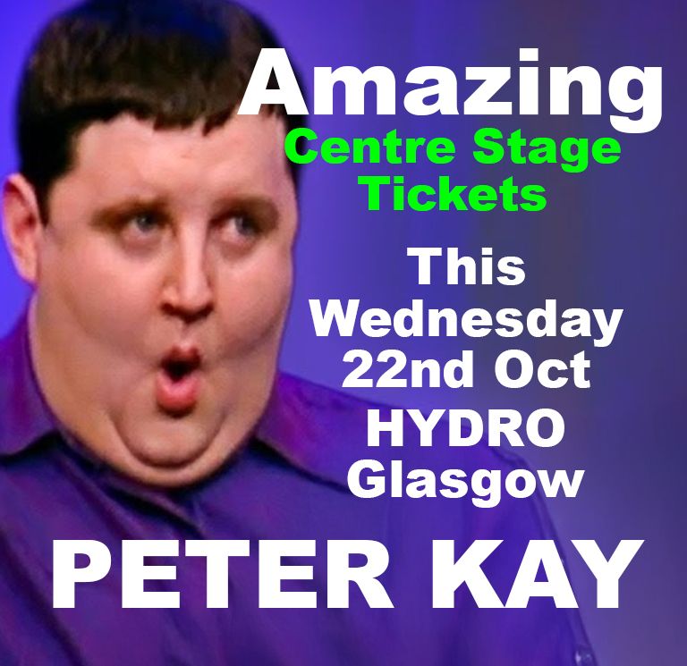 image for AMAZING - Peter Kay tickets - THIS WEDNESDAY 22nd Oct - Glasgow Hydro
