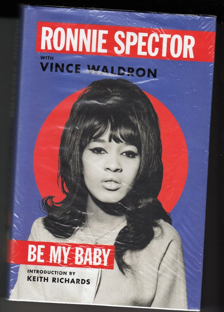 image for Ronnie Spector (The Ronettes) - Be My Baby (Autobiography) - Hardback (2022)