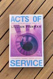 Acts of Service by Lillian Fishman | Paperback | 2022 - Rare Early Uncorrected Proof 1st Edition