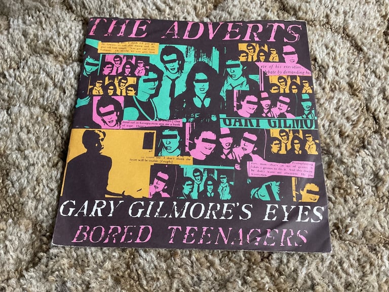 THE ADVERTS - GARY GILMORES EYES / BORED TEENAGERS 7” PUNK 