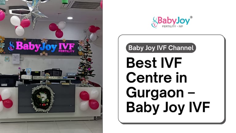 image for Best IVF Centre in Gurgaon – Baby Joy IVF