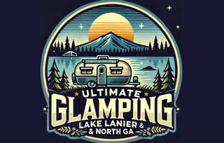 Ultimate Glamping – Lake Lanier & North GA