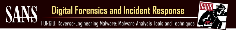 SANS FOR610: Reverse-Engineering Malware: Malware Analysis Tools and ...