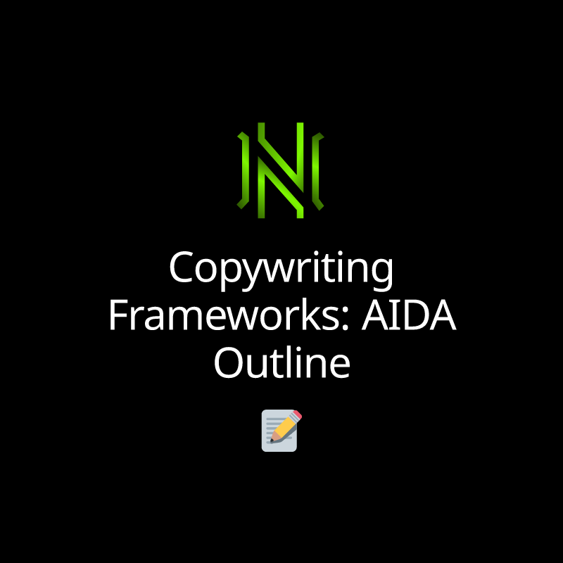 Copywriting Frameworks: AIDA Outline