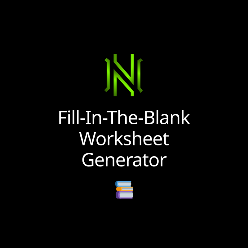 Fill-In-The-Blank Worksheet Generator