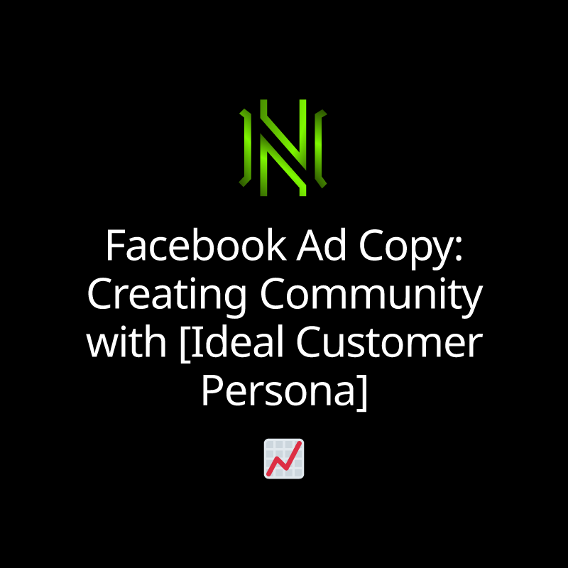 Facebook Ad Copy: Creating Community with [Ideal Customer Persona]